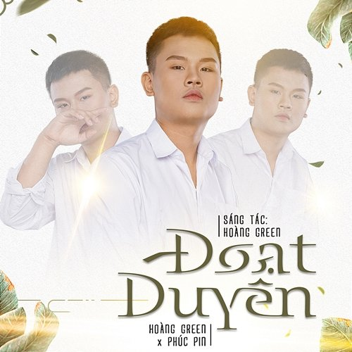 Đoạt Duyên Hoàng Green feat. Phúc Pin