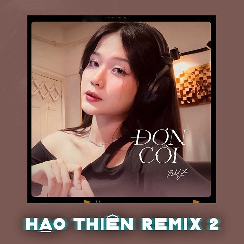 Đơn Côi Hạo Thiên (Kim Thiên) & BMZ