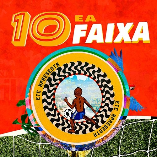 10 e a Faixa Etc