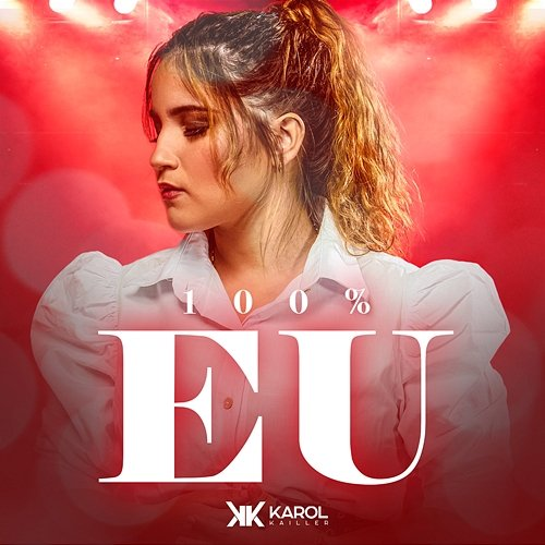 100% Eu Karol Kailler