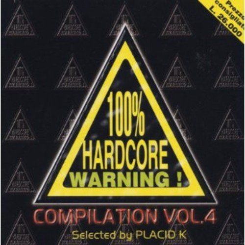 100 % Hardcore Warning! Vol. 4 Various Artists