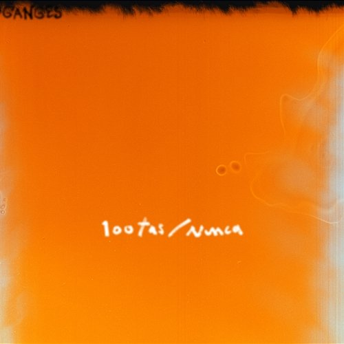 100tas / Nunca Ganges