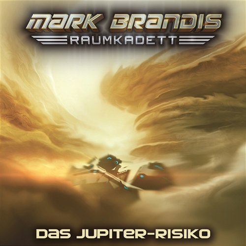 11: Das Jupiter-Risiko Mark Brandis - Raumkadett