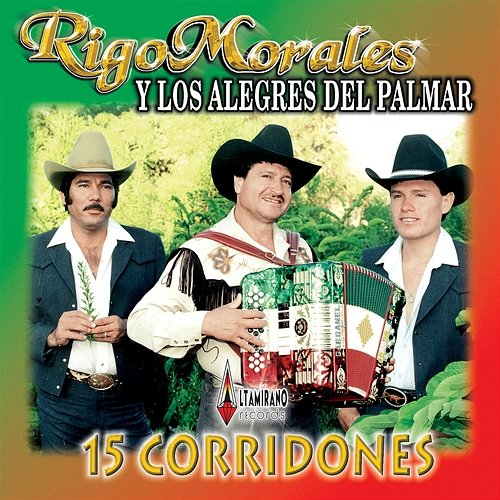 15 Corridon Rigo Morales, los Alegres del Palmar