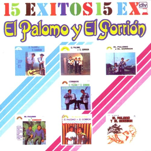 15 Exitos El Palomo Y El Gorrión