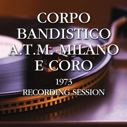 1973 Recording Session Corpo Bandistico A.T.M. Milano E Coro