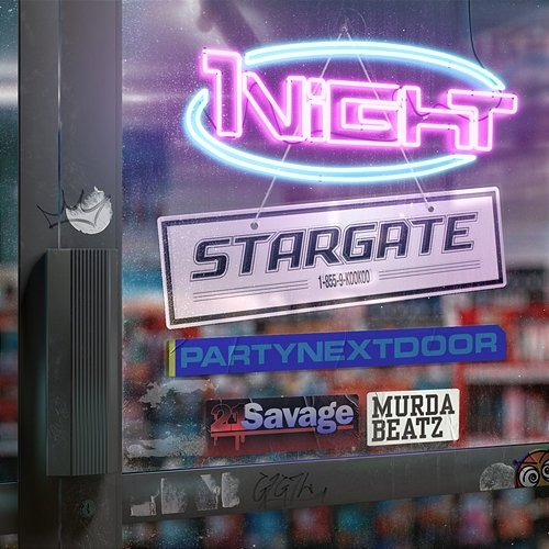 1Night StarGate, PARTYNEXTDOOR, 21 Savage, Murda Beatz