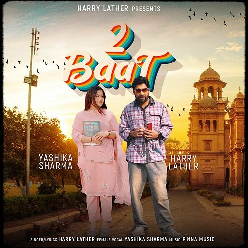 2 Baat Harry Lather, Yashika Sharma