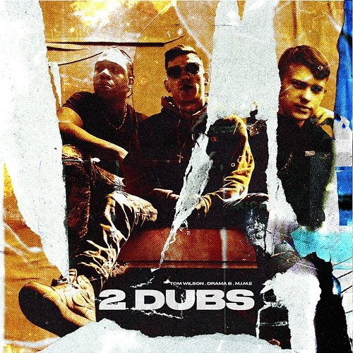 2 Dubs Tom Wilson, M.I.M.E, Drama B