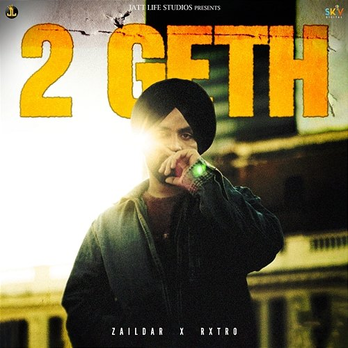 2 Geth Zaildar & RXTRO
