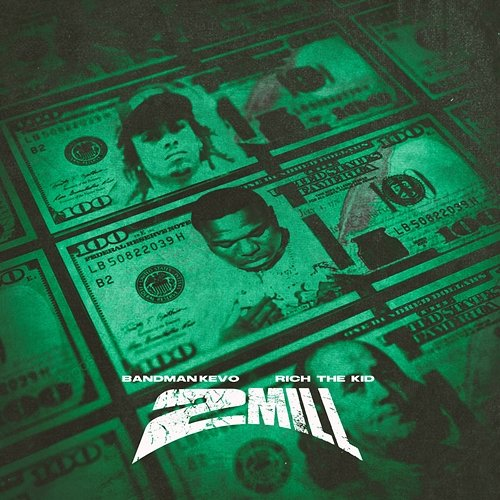 2 Mill Bandman Kevo, Rich The Kid