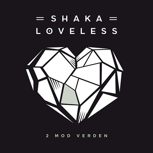 2 Mod Verden Shaka Loveless