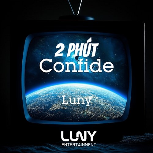 2 Phút Confide Luny