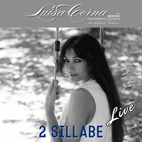 2 sillabe Luisa Corna, Merano Pop Symphony Orchestra, Roberto Federico