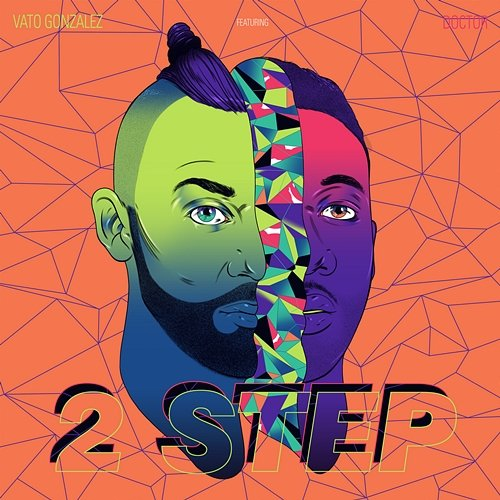 2 Step (Remixes) Vato Gonzalez feat. Doctor