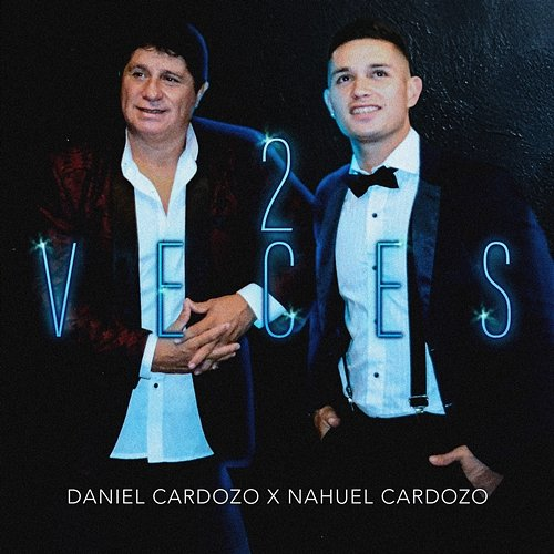 2 Veces Daniel Cardozo, Nahuel Cardozo