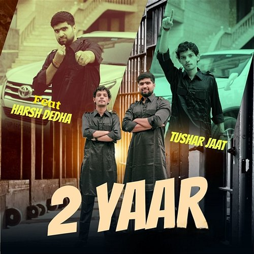 2 Yaar Tushar Jaat, Harendra Nagar, Harsh Dedha