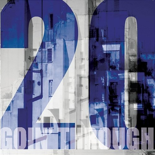 20 Goin' Through