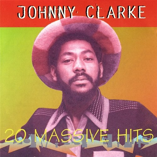 20 Massive Hits Johnny Clarke
