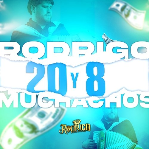 20 y 8 Rodrigo, Sus Muchachos