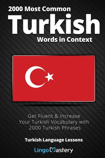 2000 Most Common Turkish Words in Context Lingo Mastery