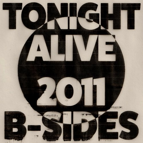 2011 B-Sides Tonight Alive