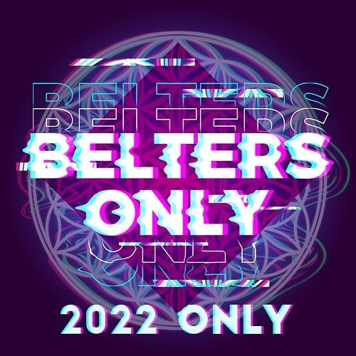 2022 Only Belters Only