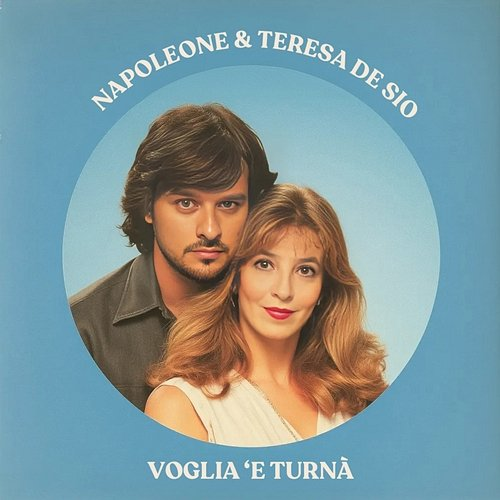 2024 Voglia 'E Turnà Napoleone & Teresa De Sio
