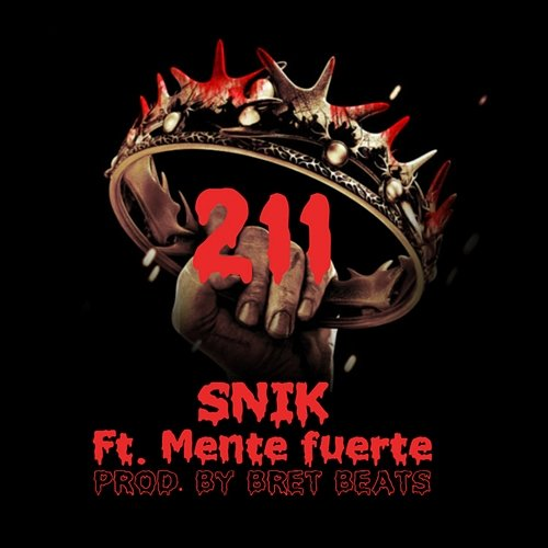 211 SNIK feat. Mente Fuerte