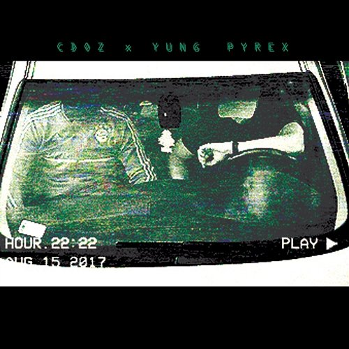 22:22 CdoZ, Yung Pyrex