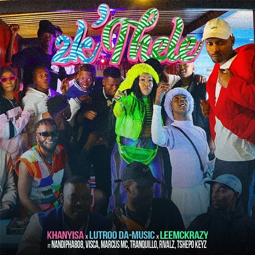 2k'thele RIVALZ, Tranquillo, Tshepo Keyz, Marcus MC, Lutroo Da-Music & LeeMcKrazy feat. Nandipha808, Visca, Khanyisa