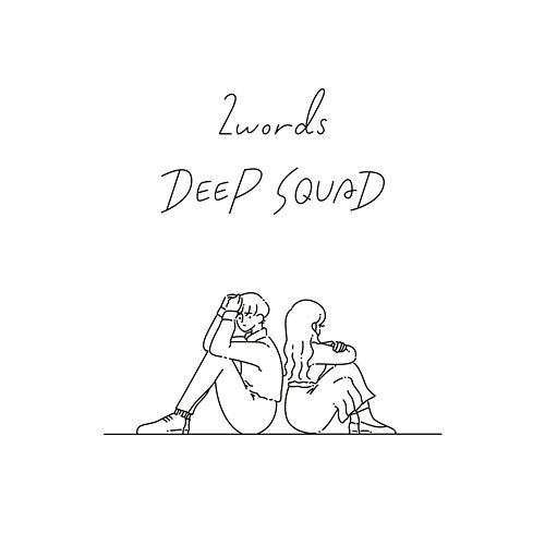 2words DEEP SQUAD