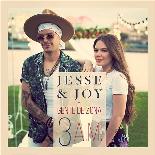3 A.M. Jesse & Joy & Gente de Zona