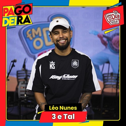 3 E Tal Pagodeira, Léo Nunes