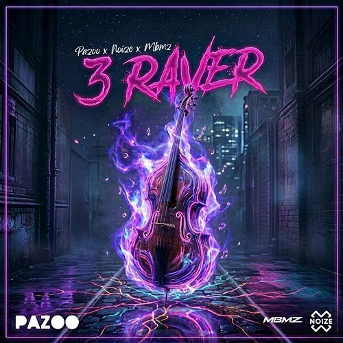 3 Raver Pazoo, Noize, MBMZ