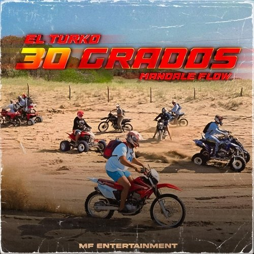 30 Grados El Turko & Mandale Flow