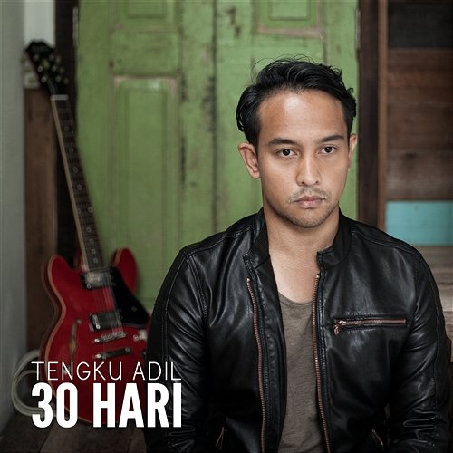 30 Hari Tengku Adil