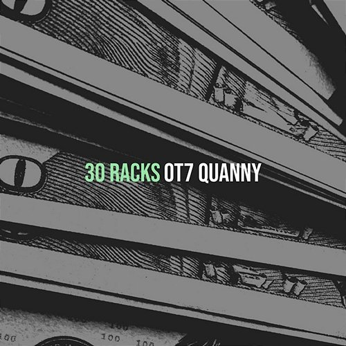 30 Racks OT7 Quanny