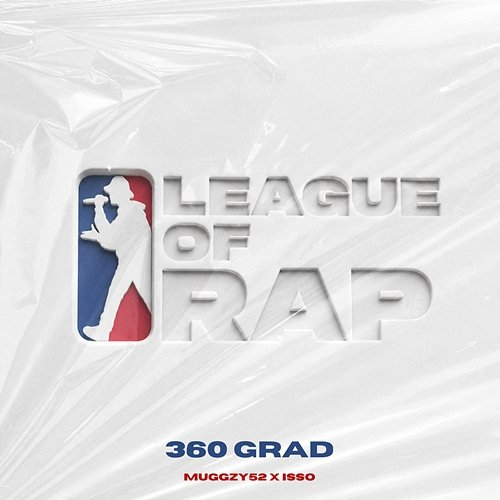 360 GRAD Muggzy52, Isso, League of Rap