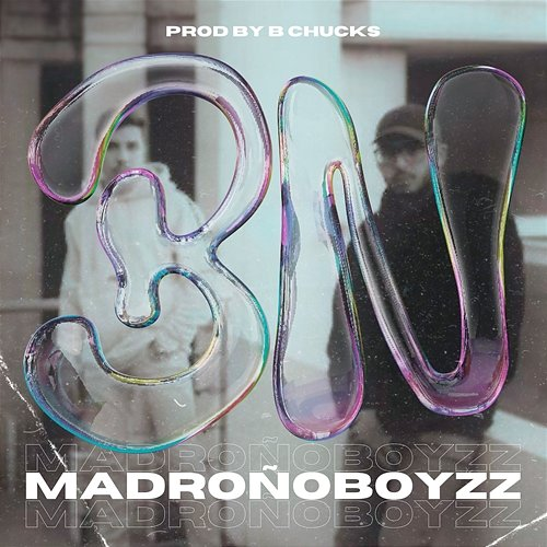 3N MADROÑOBOYZZ & B CHUCKS