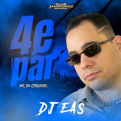 4 E PAR Mc 2N Original & DJ EAS