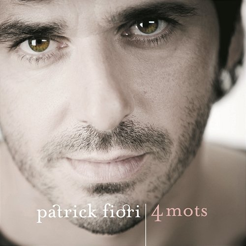 4 mots Patrick Fiori