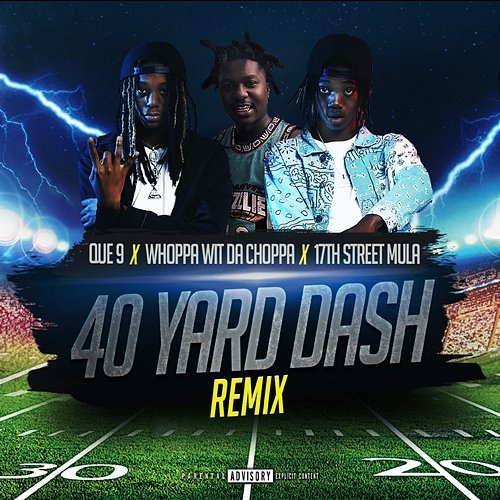 40 Yard Dash Que 9 & Whoppa Wit Da Choppa feat. 17th Street Mula