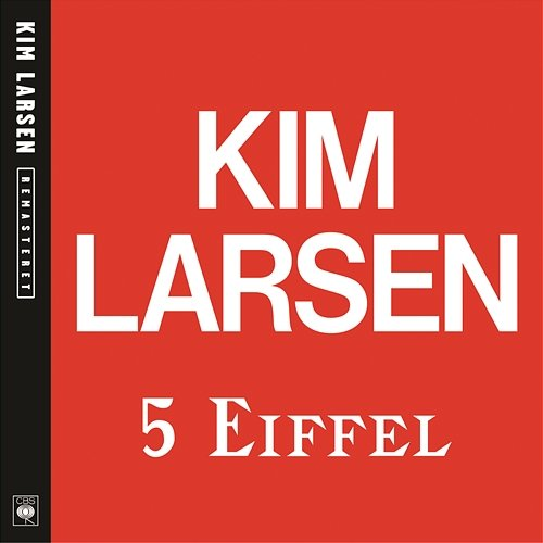 5 Eiffel Kim Larsen