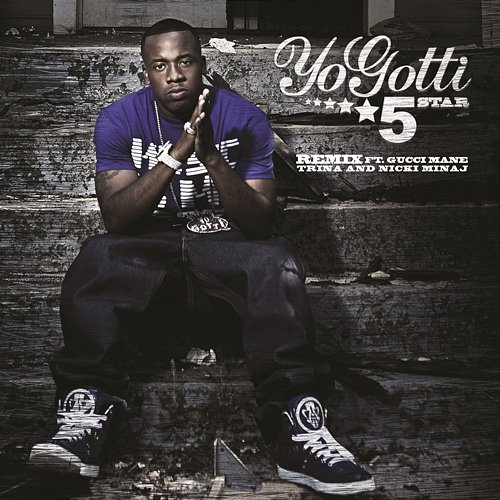 5 Star Remix Yo Gotti feat. Gucci Mane, Trina, Nicki Minaj