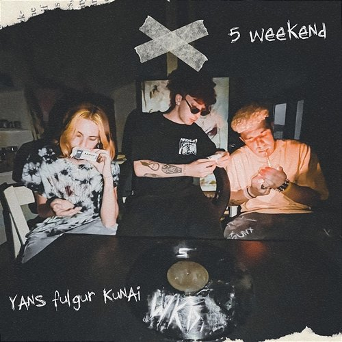 5 Weekend Yans, & Kunai, Fulgur