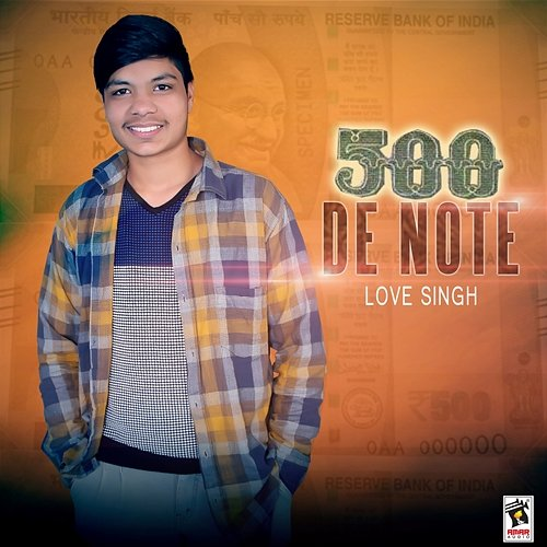 500 De Note Love Singh
