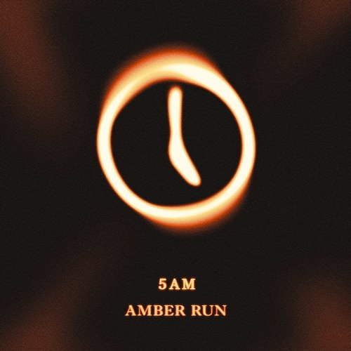 5AM Amber Run
