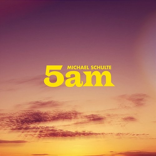 5am Michael Schulte