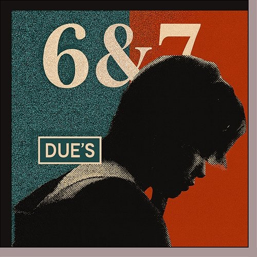 6&7 Due‘S